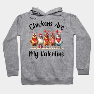 Funny Farmers - Men Women Chicken Are My Valentine Hoodie